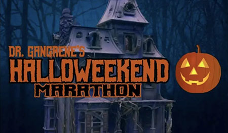 Dr. Gangrene's Halloweekend Marathon with a haunted house in the background.